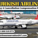 Turkish Airlines Delay & Cancellation Compensation Policy